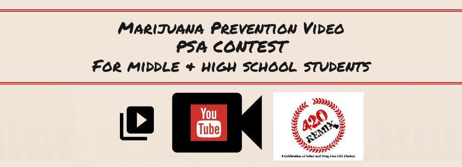 MARIJUANA PREVENTION VIDEO PSA CONTEST FOR YOUTH
