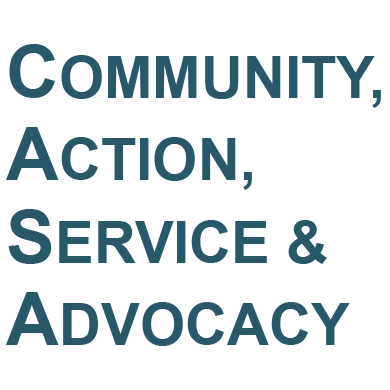 Community, Action, Service and Advocacy